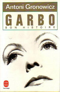 Livrenpoche : Garbo, son histoire - Antoni Gronowicz - Livre