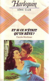 Livrenpoche : Et si ce n'était qu'un rêve ? - Carole Mortimer - Livre