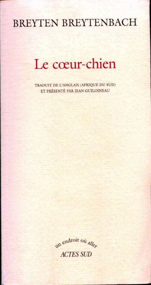 Livrenpoche : Le coeur-chien - Breyten Breytenbach - Livre