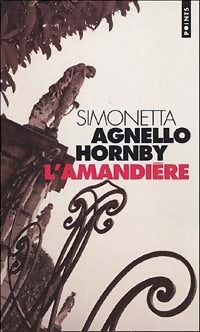 Livrenpoche : L'amandière - Simonetta Agnello Hornby - Livre
