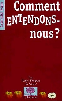 Livrenpoche : Comment entendons-nous ? - Gerald Fain - Livre