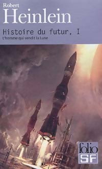Livrenpoche : Histoire du futur Tome I - Robert Anson Heinlein - Livre