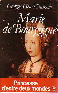 Marie de Bourgogne - Georges-Henri Dumont - Livre