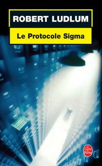 Livrenpoche : Le protocole Sigma - Robert Ludlum - Livre