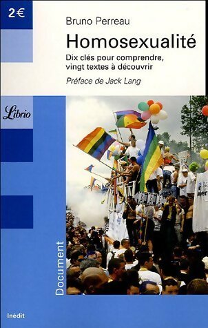 Livrenpoche : Homosexualité. Dix clés pour comprendre vingt textes à découvrir - Bruno Perreau - Livre