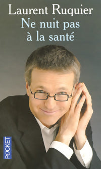 Livrenpoche : Ne nuit pas à la santé - Laurent Ruquier - Livre