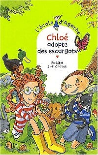Livrenpoche : Chloé adopte des escargots - Pakita - Livre