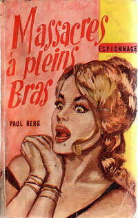 Livrenpoche : Massacres à pleins bras - Paul Berg - Livre