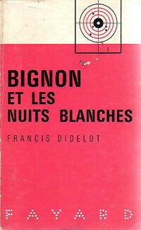 Livrenpoche : Bignon et les nuits blanches - Francis Didelot - Livre