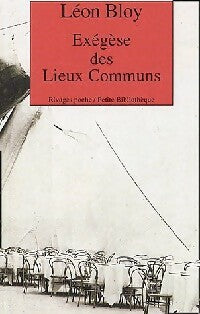Livrenpoche : Exégèse des lieux communs - Léon Bloy - Livre
