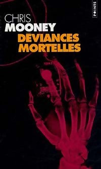 Livrenpoche : Déviances mortelles - Chris Mooney - Livre