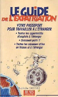 Livrenpoche : Le guide de l'expatriation - Nathalie Gressier - Livre