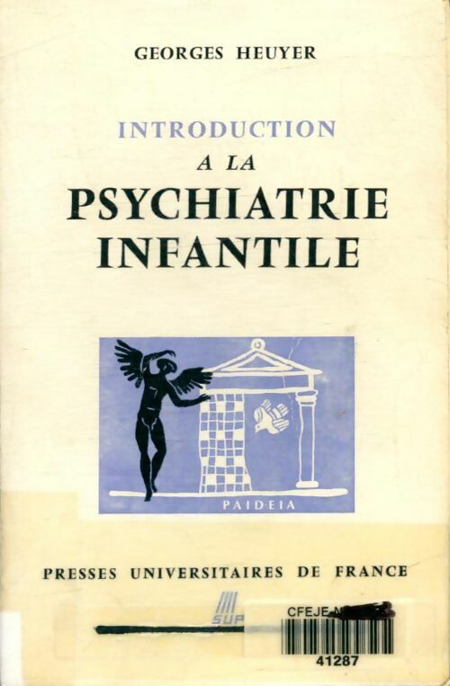 Livrenpoche : Introduction à la psychiatrie infantile - Georges Heuyer - Livre
