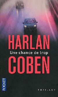 Livrenpoche : Une chance de trop - Harlan Coben - Livre