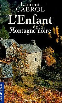 Livrenpoche : L'enfant de la montagne noire - Laurent Cabrol - Livre