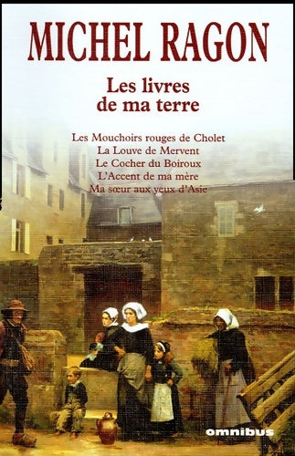 Livrenpoche : Les mouchoirs rouges de Cholet et autres livres de la terre - Michel Ragon - Livre
