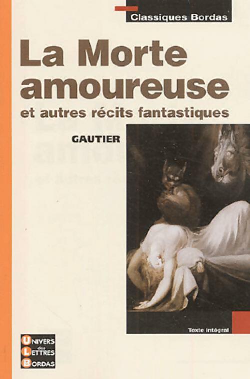 Livrenpoche : La morte amoureuse et autres nouvelles fantastiques - Théophile Gautier - Livre