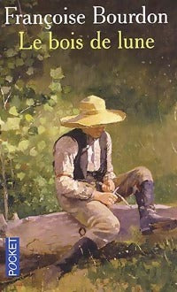 Livrenpoche : Le bois de lune - Françoise Bourdon - Livre