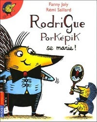 Livrenpoche : Rodrigue Porképik se marie - Fanny Joly - Livre