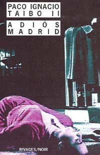 Livrenpoche : Adios Madrid - Paco Ignacio II Taibo - Livre