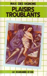 Livrenpoche : Plaisirs troublants - Max Des Vignons - Livre