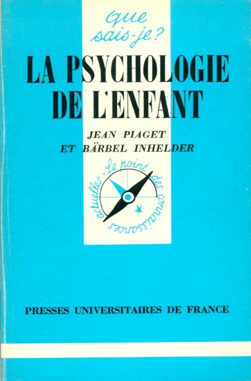 Livrenpoche : La psychologie de l'enfant - Jean Piaget, Inhelder Bärbel - Livre