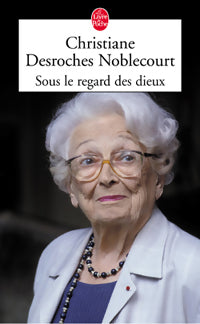 Livrenpoche : Sous le regard des dieux - Christiane Desroches Noblecourt, Catherine David, Isabelle Franco, Jean-Philippe De Tonnac - Livre