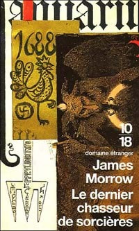 Livrenpoche : Le dernier chasseur de sorcières - James Morrow - Livre