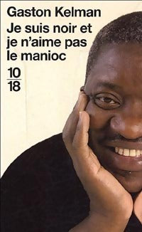 Livrenpoche : Je suis noir et je n'aime pas le manioc - Gaston Kelman - Livre
