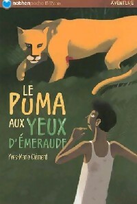 Livrenpoche : Le puma aux yeux d'émeraude - Yves-Marie Clément - Livre