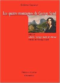 Livrenpoche : Les quatre montagnes de George Sand - Colette Cosnier - Livre