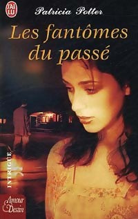 Les fantômes du passé - Patricia Potter - Livre