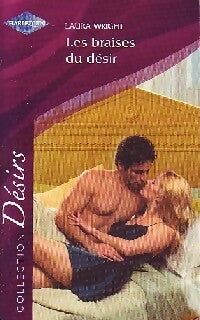 Livrenpoche : Les braises du désir - Laura Wright - Livre