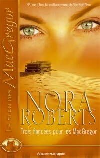 Trois fiancées pour les MacGregor - Nora Roberts - Livre