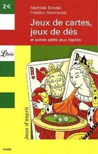 Livrenpoche : Jeux de cartes, jeux de dés et autres petits jeux rigolos - Mathilde Brindel, Frédéric Hatchondo - Livre