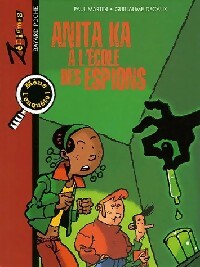 Livrenpoche : Anita Ka à l'école des espions - Paul Martin - Livre
