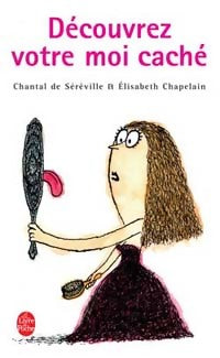 Livrenpoche : Découvrez votre moi caché - Chantal De Séréville, Elisabeth Chapelain - Livre
