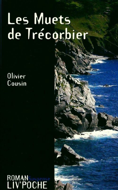 Livrenpoche : Les muets de Trécorbier - Olivier Cousin - Livre
