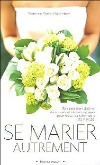 Livrenpoche : Se marier autrement - Florence Servan-Schreiber - Livre