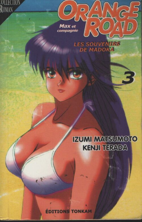 Orange road Tome III : Les souvenirs de Madoka - Izumi Matsumoto, Kenji Terada - Livre