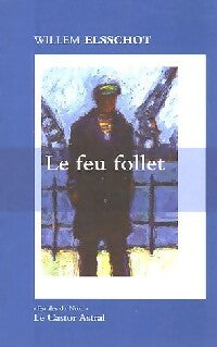 Le feu follet - Willem Eslsschot - Livre