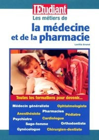 Livrenpoche : Les métiers de la médecine et de la pharmacie - Laetitia Brunet - Livre