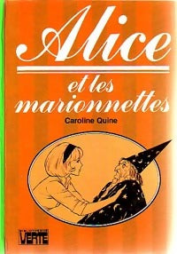 Livrenpoche : Alice et les marionnettes - Caroline Quine - Livre