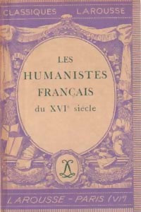 Livrenpoche : Les humanistes français du XVIème siècle - Inconnu - Livre