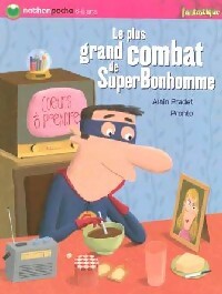 Livrenpoche : Le plus grand combat de SuperBonhomme - Alain Pradet - Livre