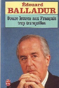 Livrenpoche : Douze lettres aux français trop tranquilles - Edouard Balladur - Livre
