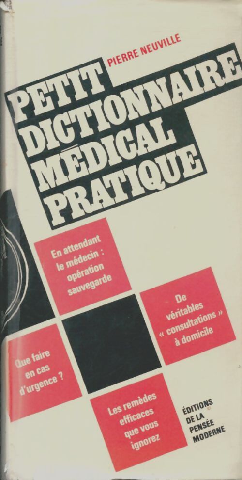 Livrenpoche : Petit dictionnaire médical pratique - Pierre Neuville - Livre