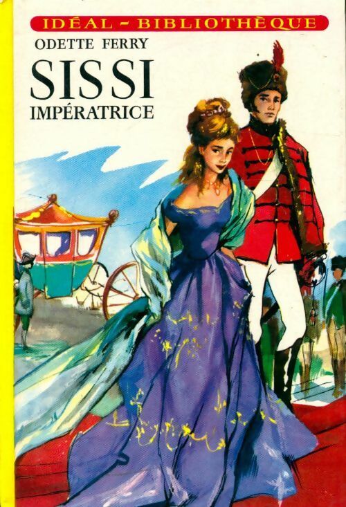 Livrenpoche : Sissi impératrice - Odette Ferry - Livre