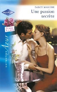 Une passion secrète - Darcy Maguire - Livre