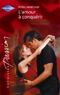 Livrenpoche : L'amour à conquérir - Peggy Moreland - Livre
